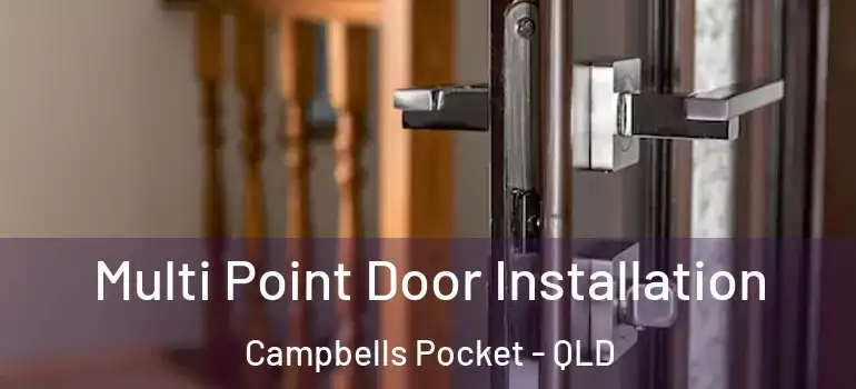  Multi Point Door Installation Campbells Pocket - QLD
