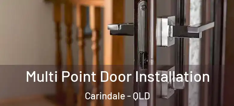 Multi Point Door Installation Carindale - QLD