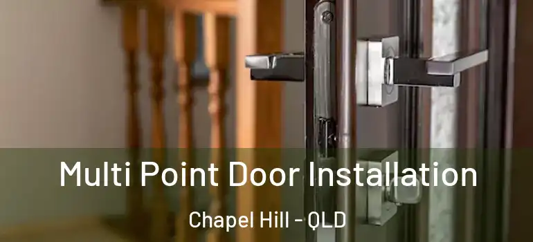 Multi Point Door Installation Chapel Hill - QLD