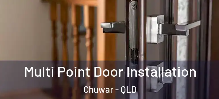 Multi Point Door Installation Chuwar - QLD