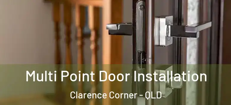 Multi Point Door Installation Clarence Corner - QLD