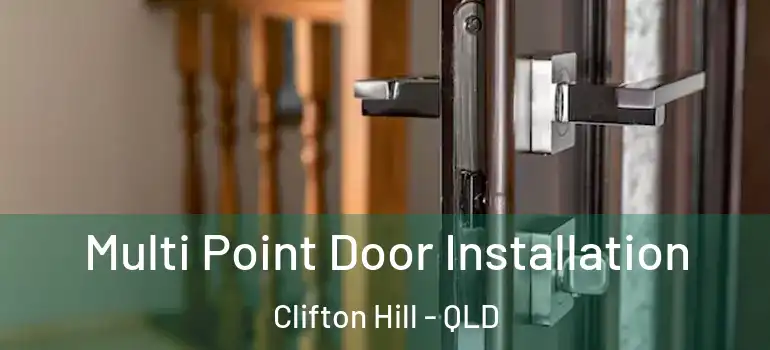 Multi Point Door Installation Clifton Hill - QLD