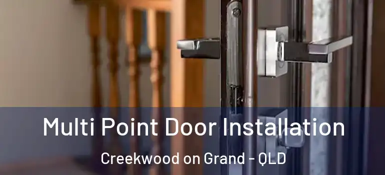 Multi Point Door Installation Creekwood on Grand - QLD
