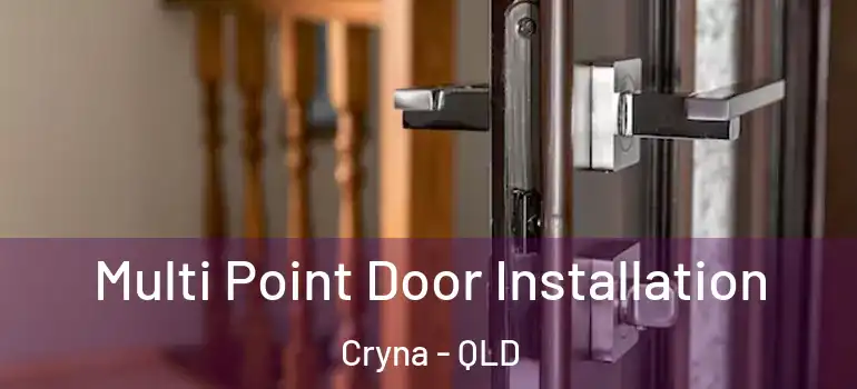 Multi Point Door Installation Cryna - QLD