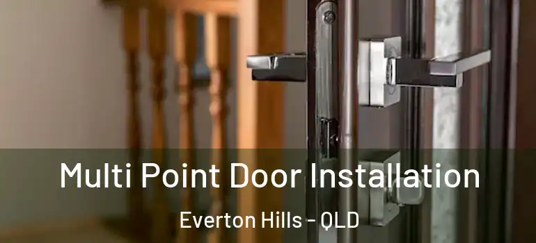 Multi Point Door Installation Everton Hills - QLD