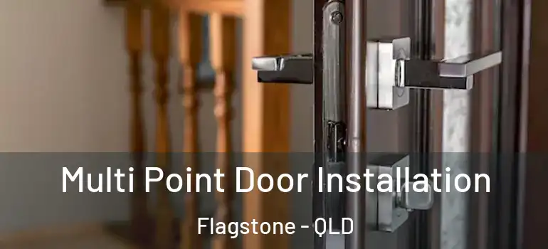 Multi Point Door Installation Flagstone - QLD