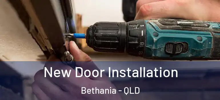 New Door Installation Bethania - QLD
