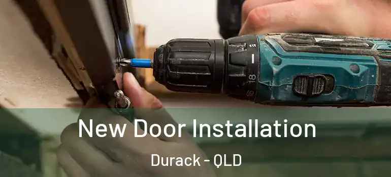 New Door Installation Durack - QLD