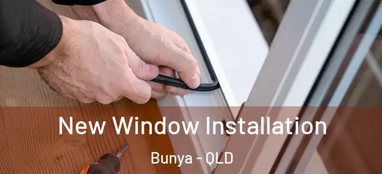 New Window Installation Bunya - QLD