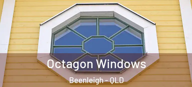 Octagon Windows Beenleigh - QLD