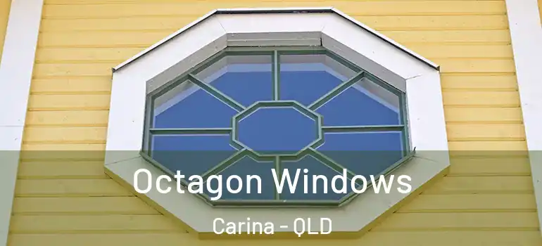Octagon Windows Carina - QLD