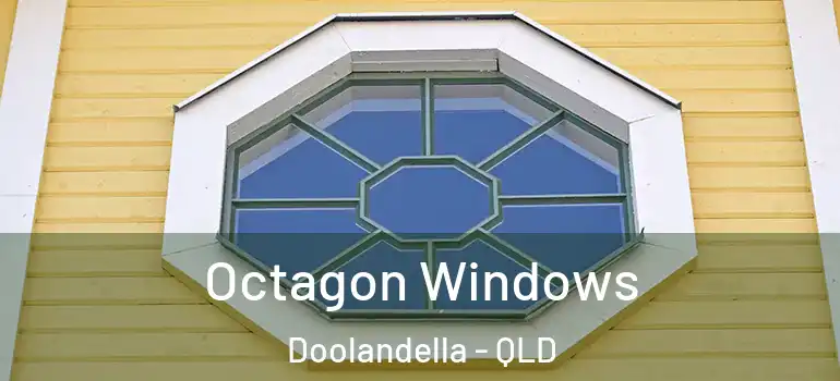 Octagon Windows Doolandella - QLD