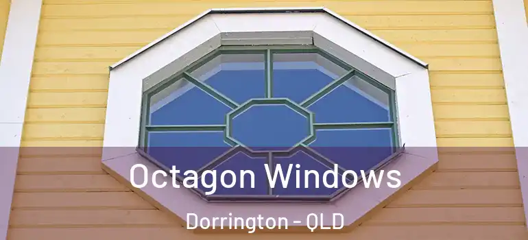Octagon Windows Dorrington - QLD