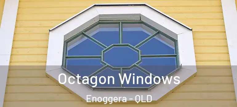 Octagon Windows Enoggera - QLD
