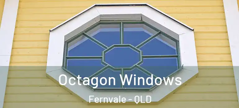 Octagon Windows Fernvale - QLD