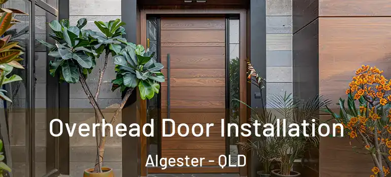  Overhead Door Installation Algester - QLD