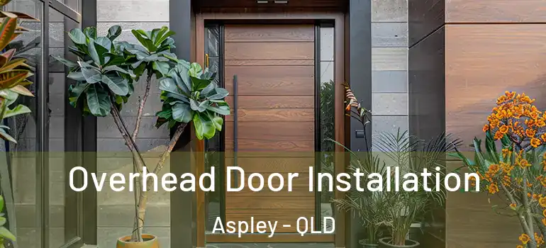 Overhead Door Installation Aspley - QLD