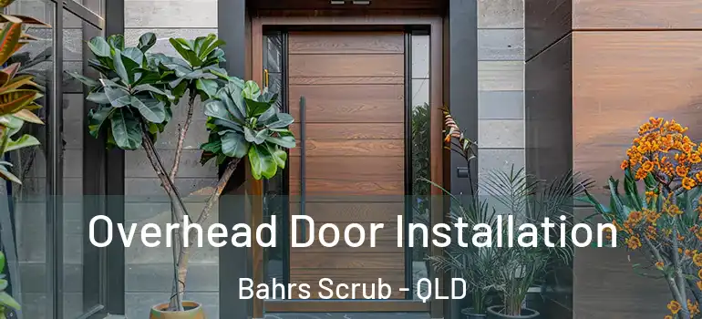  Overhead Door Installation Bahrs Scrub - QLD