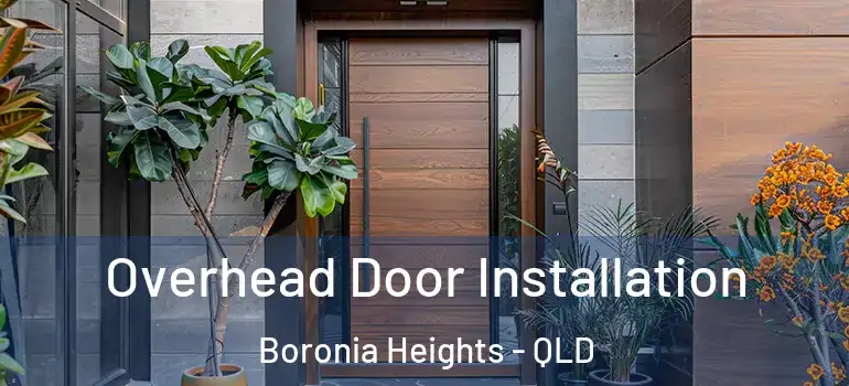 Overhead Door Installation Boronia Heights - QLD