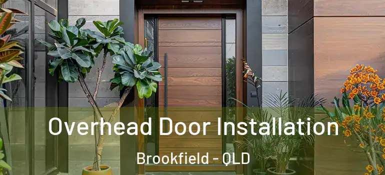  Overhead Door Installation Brookfield - QLD