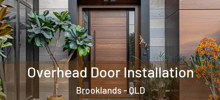 Overhead Door Installation Brooklands - QLD