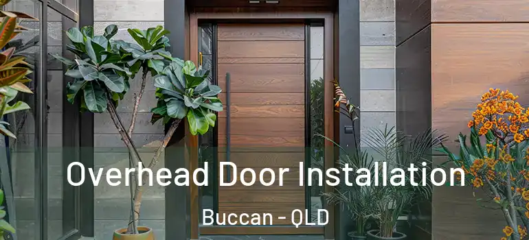 Overhead Door Installation Buccan - QLD