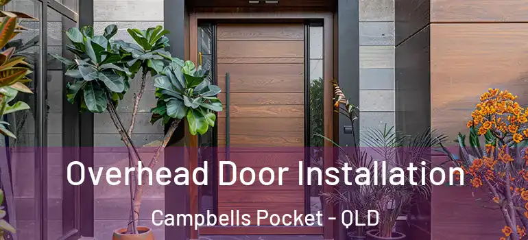  Overhead Door Installation Campbells Pocket - QLD