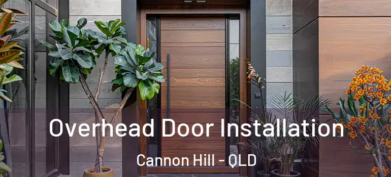  Overhead Door Installation Cannon Hill - QLD