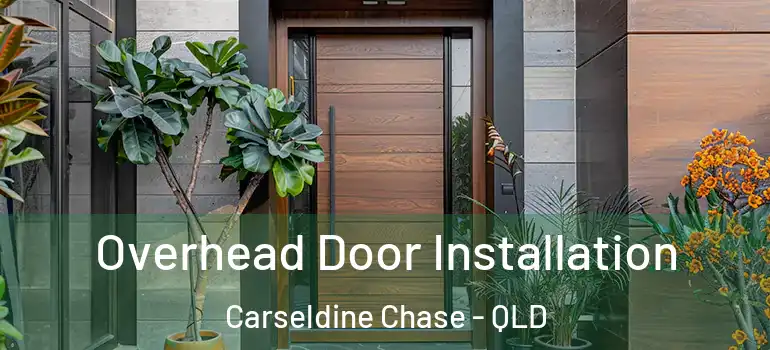 Overhead Door Installation Carseldine Chase - QLD