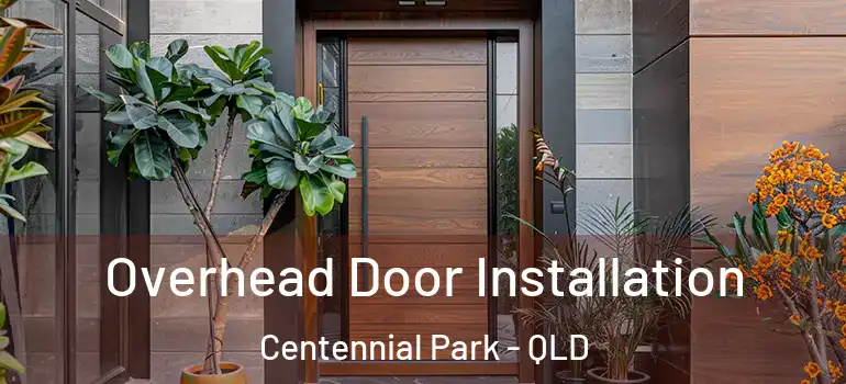 Overhead Door Installation Centennial Park - QLD
