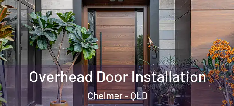  Overhead Door Installation Chelmer - QLD