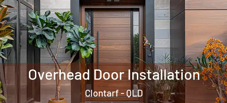 Overhead Door Installation Clontarf - QLD