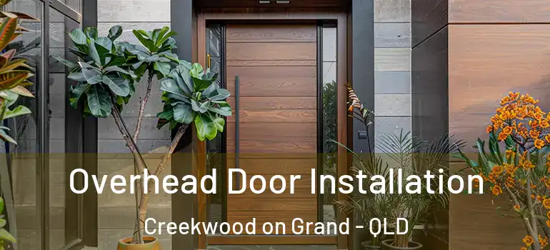  Overhead Door Installation Creekwood on Grand - QLD
