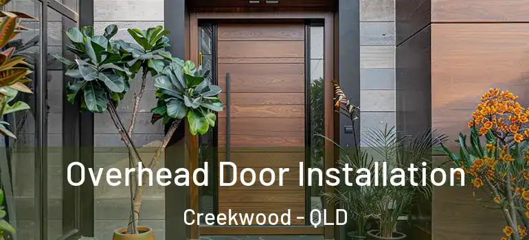 Overhead Door Installation Creekwood - QLD