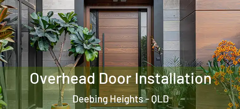 Overhead Door Installation Deebing Heights - QLD