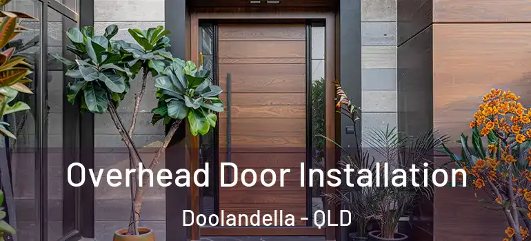 Overhead Door Installation Doolandella - QLD