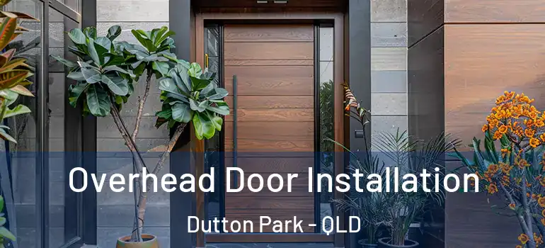 Overhead Door Installation Dutton Park - QLD