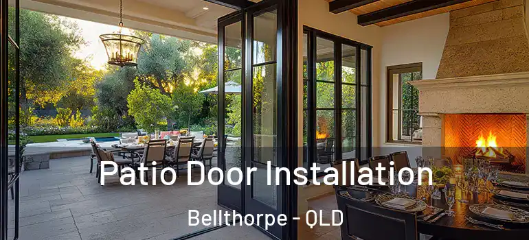 Patio Door Installation Bellthorpe - QLD