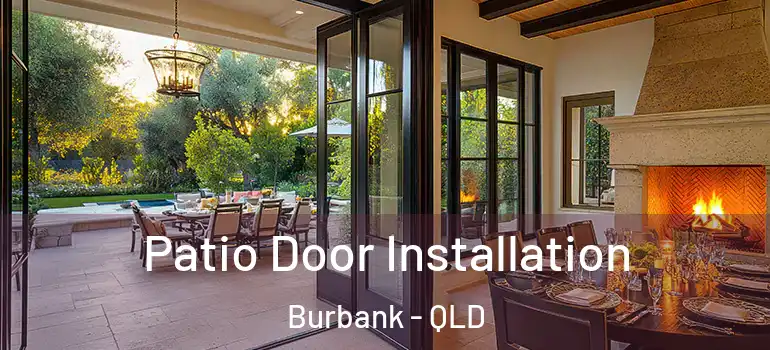  Patio Door Installation Burbank - QLD