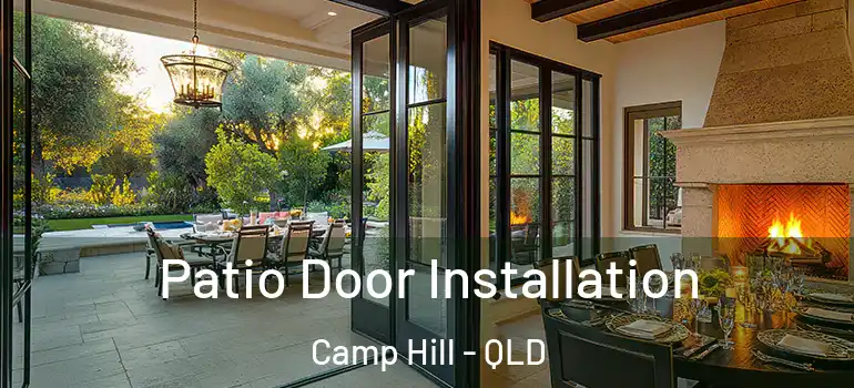  Patio Door Installation Camp Hill - QLD