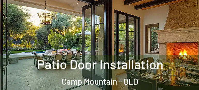 Patio Door Installation Camp Mountain - QLD