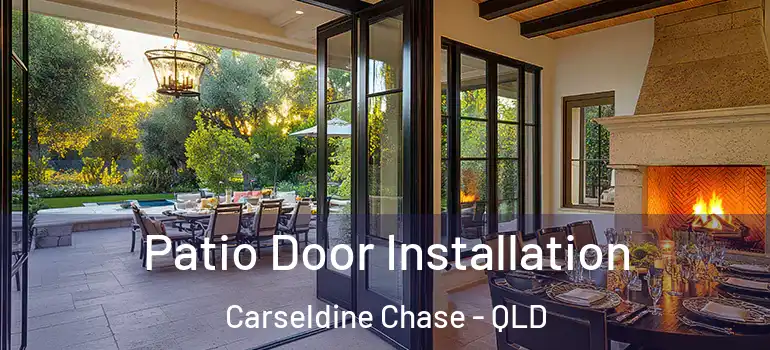 Patio Door Installation Carseldine Chase - QLD