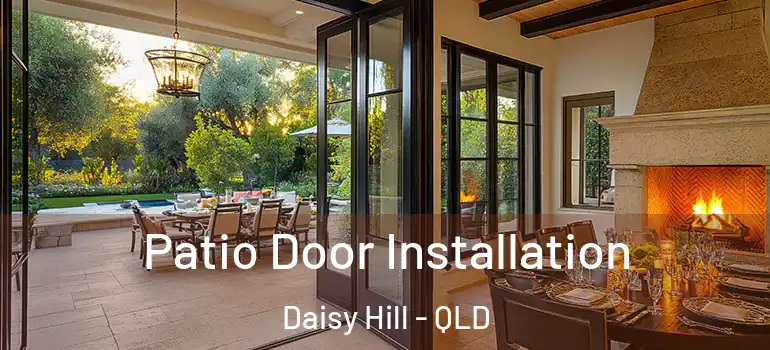 Patio Door Installation Daisy Hill - QLD