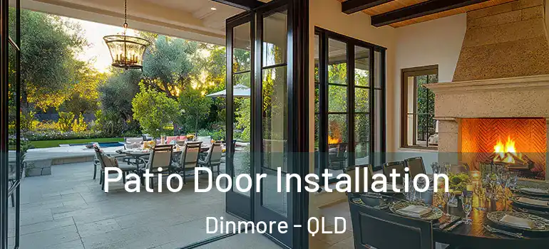 Patio Door Installation Dinmore - QLD