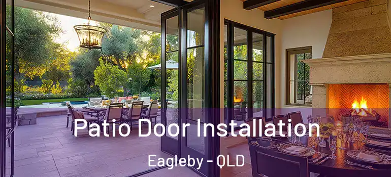 Patio Door Installation Eagleby - QLD