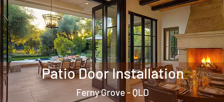 Patio Door Installation Ferny Grove - QLD