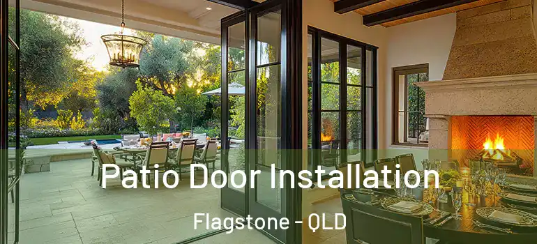 Patio Door Installation Flagstone - QLD