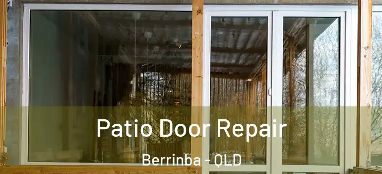  Patio Door Repair Berrinba - QLD
