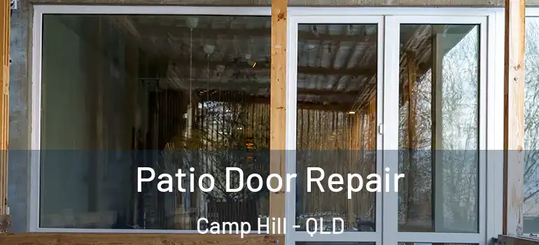 Patio Door Repair Camp Hill - QLD