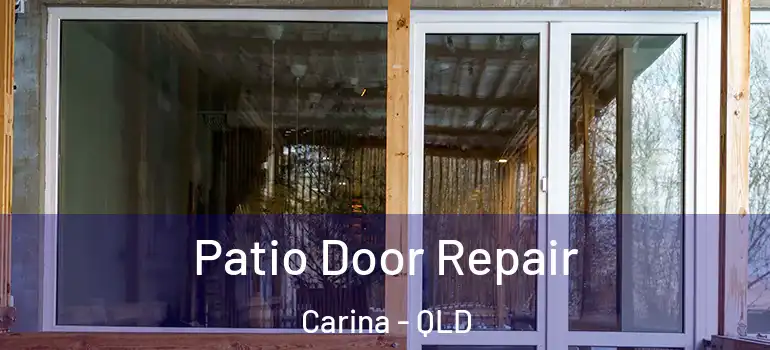 Patio Door Repair Carina - QLD